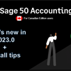 What&#39;s new &amp; install tips for Sage 50 Canadian Edition release 2023.0