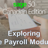 Learning about and using Sage 50 CA&#39;s Payroll Module
