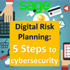 Sage 50 Canada - Digital Risk Planning: 5 Steps to Improving Cybersecurity