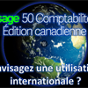 Quelle version de Sage 50 est la meilleure pour une utilisation internationale, la version canadienne ou américaine?